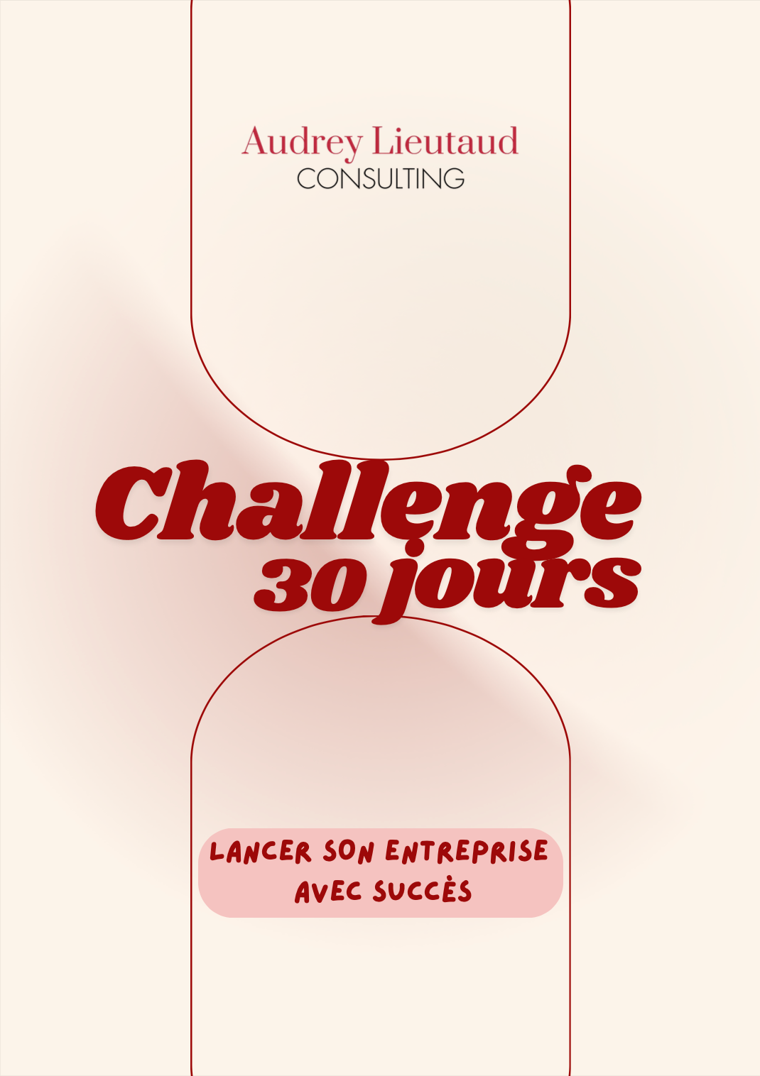 Challenge 30 jours : Lancer son entreprise avec succès